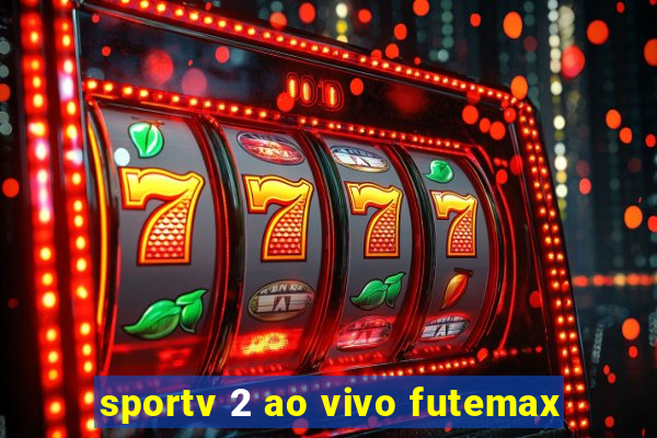 sportv 2 ao vivo futemax